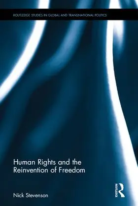 Stevenson |  Human Rights and the Reinvention of Freedom | Buch |  Sack Fachmedien