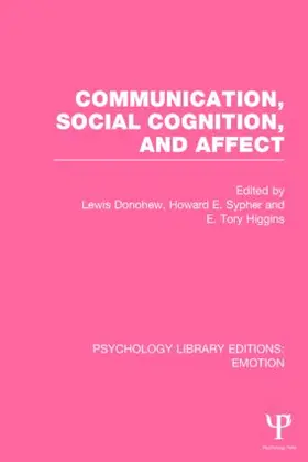 Donohew / Sypher / Higgins |  Communication, Social Cognition, and Affect (PLE: Emotion) | Buch |  Sack Fachmedien
