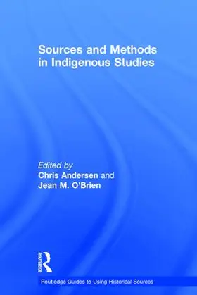 Andersen / O'Brien |  Sources and Methods in Indigenous Studies | Buch |  Sack Fachmedien