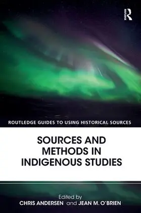 Andersen / O'Brien |  Sources and Methods in Indigenous Studies | Buch |  Sack Fachmedien