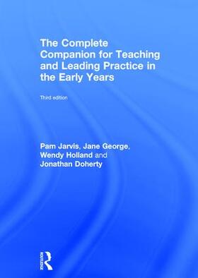 Jarvis / George / Holland | The Complete Companion for Teaching and Leading Practice in the Early Years | Buch | 978-1-138-82392-1 | sack.de
