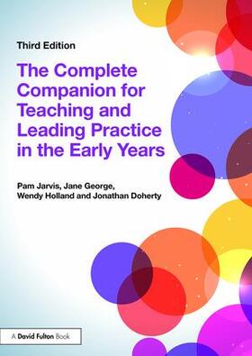 Jarvis / George / Holland | The Complete Companion for Teaching and Leading Practice in the Early Years | Buch | 978-1-138-82459-1 | sack.de