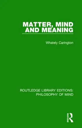Carington |  Matter, Mind and Meaning | Buch |  Sack Fachmedien