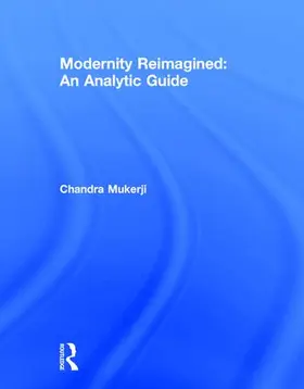 Mukerji |  Modernity Reimagined: An Analytic Guide | Buch |  Sack Fachmedien