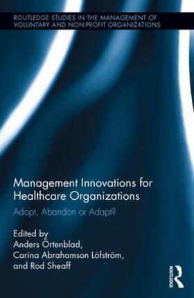 Örtenblad / Abrahamson Löfström / Sheaff |  Management Innovations for Healthcare Organizations | Buch |  Sack Fachmedien