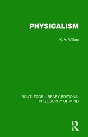 Wilkes |  Physicalism | Buch |  Sack Fachmedien
