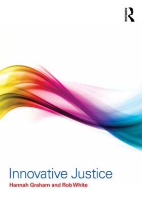 Graham / White |  Innovative Justice | Buch |  Sack Fachmedien
