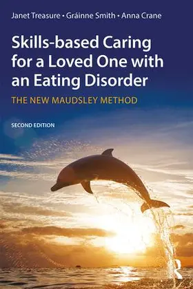 Treasure / Smith / Crane |  Skills-based Caring for a Loved One with an Eating Disorder | Buch |  Sack Fachmedien