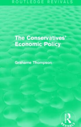 Thompson | The Conservatives' Economic Policy | Buch | 978-1-138-82666-3 | sack.de