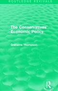 Thompson |  The Conservatives' Economic Policy | Buch |  Sack Fachmedien