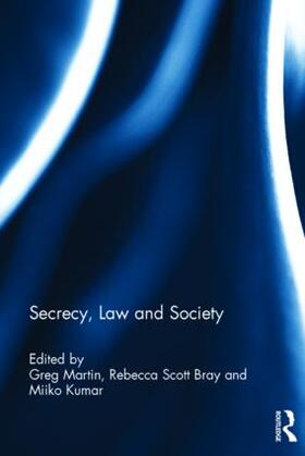 Martin / Scott Bray / Kumar |  Secrecy, Law and Society | Buch |  Sack Fachmedien