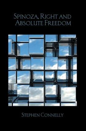 Connelly | Spinoza, Right and Absolute Freedom | Buch | 978-1-138-82689-2 | sack.de