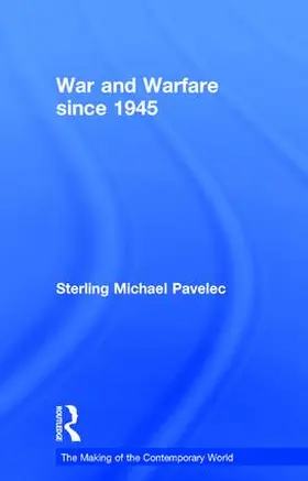 Pavelec |  War and Warfare since 1945 | Buch |  Sack Fachmedien