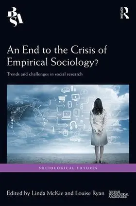 McKie / Ryan |  An End to the Crisis of Empirical Sociology? | Buch |  Sack Fachmedien