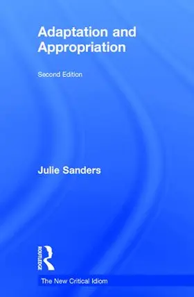 Sanders | Adaptation and Appropriation | Buch | 978-1-138-82898-8 | sack.de