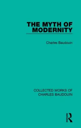 Baudouin | The Myth of Modernity | Buch | 978-1-138-82911-4 | www.sack.de