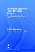 Balakrishnan / Heintz / Elson |  Rethinking Economic Policy for Social Justice | Buch |  Sack Fachmedien
