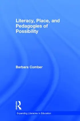 Comber |  Literacy, Place, and Pedagogies of Possibility | Buch |  Sack Fachmedien