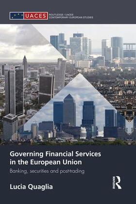 Quaglia | Governing Financial Services in the European Union | Buch | 978-1-138-82983-1 | sack.de