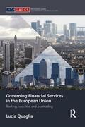 Quaglia |  Governing Financial Services in the European Union | Buch |  Sack Fachmedien
