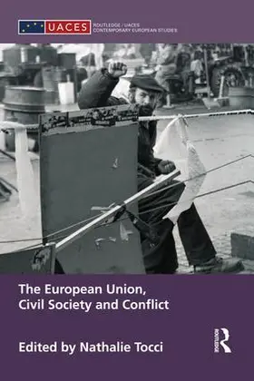 Tocci |  The European Union, Civil Society and Conflict | Buch |  Sack Fachmedien
