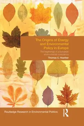 Hoerber |  The Origins of Energy and Environmental Policy in Europe | Buch |  Sack Fachmedien