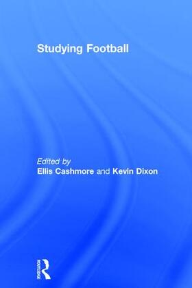 Cashmore / Dixon |  Studying Football | Buch |  Sack Fachmedien