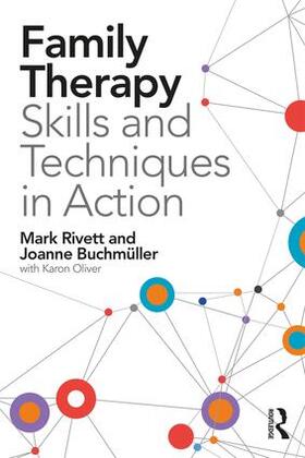 Buchmuller / Rivett / Buchmüller |  Family Therapy Skills and Techniques in Action | Buch |  Sack Fachmedien