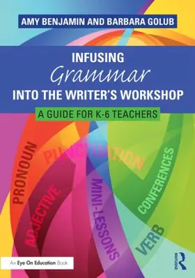 Benjamin / Golub |  Infusing Grammar Into the Writer's Workshop | Buch |  Sack Fachmedien