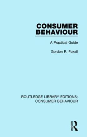 Foxall | Consumer Behaviour (Rle Consumer Behaviour) | Buch | 978-1-138-83239-8 | sack.de