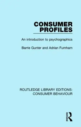 Gunter / Furnham | Consumer Profiles (RLE Consumer Behaviour) | Buch | 978-1-138-83246-6 | sack.de