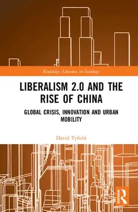 Tyfield |  Liberalism 2.0 and the Rise of China | Buch |  Sack Fachmedien