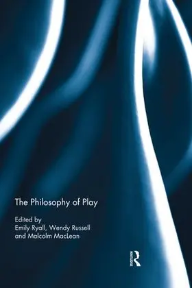 Ryall / Russell / MacLean | The Philosophy of Play | Buch | 978-1-138-83387-6 | www.sack.de