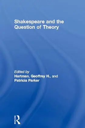Hartman / Parker |  Shakespeare and the Question of Theory | Buch |  Sack Fachmedien