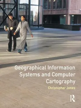 Jones |  Geographical Information Systems and Computer Cartography | Buch |  Sack Fachmedien