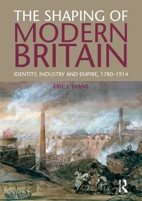 Evans |  The Shaping of Modern Britain | Buch |  Sack Fachmedien