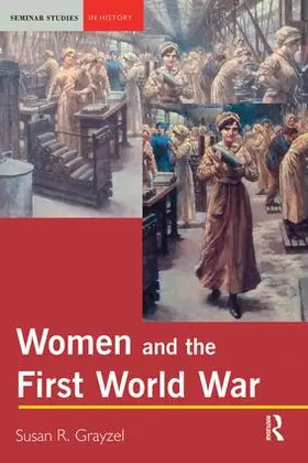 Grayzel |  Women and the First World War | Buch |  Sack Fachmedien