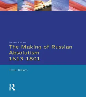 Dukes |  The Making of Russian Absolutism 1613-1801 | Buch |  Sack Fachmedien