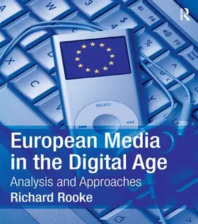 Rooke |  European Media in the Digital Age | Buch |  Sack Fachmedien