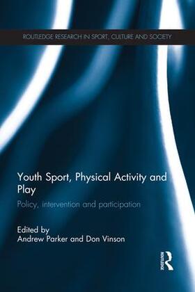 Parker / Vinson | Youth Sport, Physical Activity and Play | Buch | 978-1-138-83771-3 | sack.de