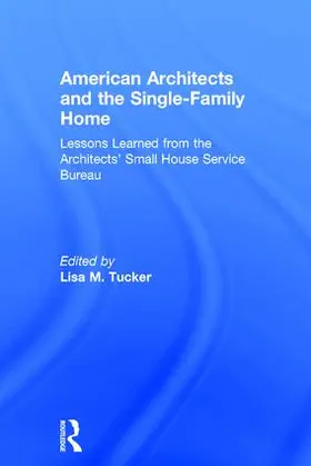 Tucker | American Architects and the Single-Family Home | Buch | 978-1-138-83783-6 | www.sack.de