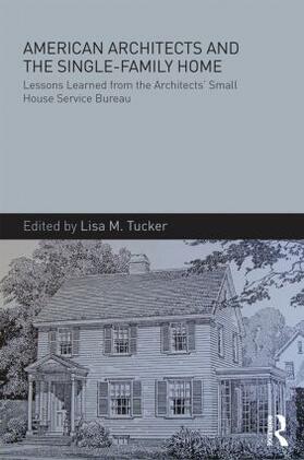 Tucker | American Architects and the Single-Family Home | Buch | 978-1-138-83784-3 | sack.de