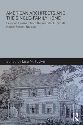 Tucker | American Architects and the Single-Family Home | Buch | 978-1-138-83784-3 | www.sack.de