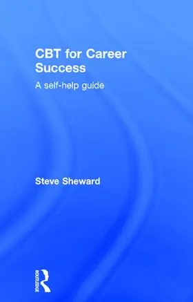 Sheward | CBT for Career Success | Buch | 978-1-138-83800-0 | www.sack.de