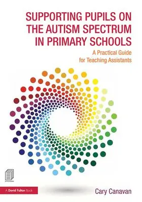 Canavan | Supporting Pupils on the Autism Spectrum in Primary Schools | Buch | 978-1-138-83888-8 | www.sack.de