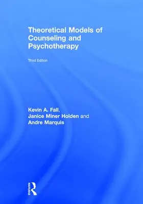 Fall / Holden / Marquis |  Theoretical Models of Counseling and Psychotherapy | Buch |  Sack Fachmedien
