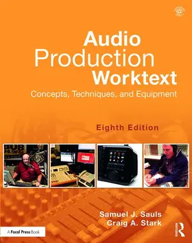 Sauls / Stark | Audio Production Worktext: Concepts, Techniques, and Equipment | Buch | 978-1-138-83946-5 | www.sack.de