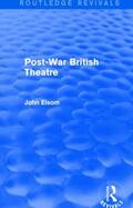 Elsom |  Post-War British Theatre (Routledge Revivals) | Buch |  Sack Fachmedien