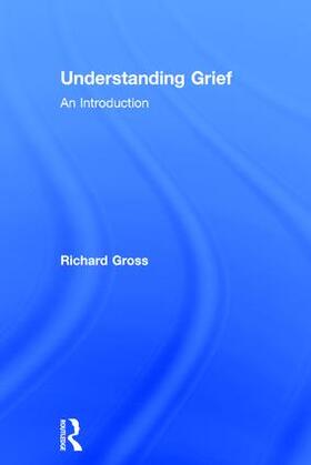 Gross | Understanding Grief | Buch | 978-1-138-83978-6 | sack.de