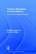 Clarke / Phelan |  Teacher Education and the Political | Buch |  Sack Fachmedien